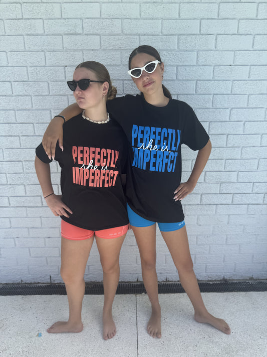 SHE IS. PERFECTLY IMPERFECT TEE