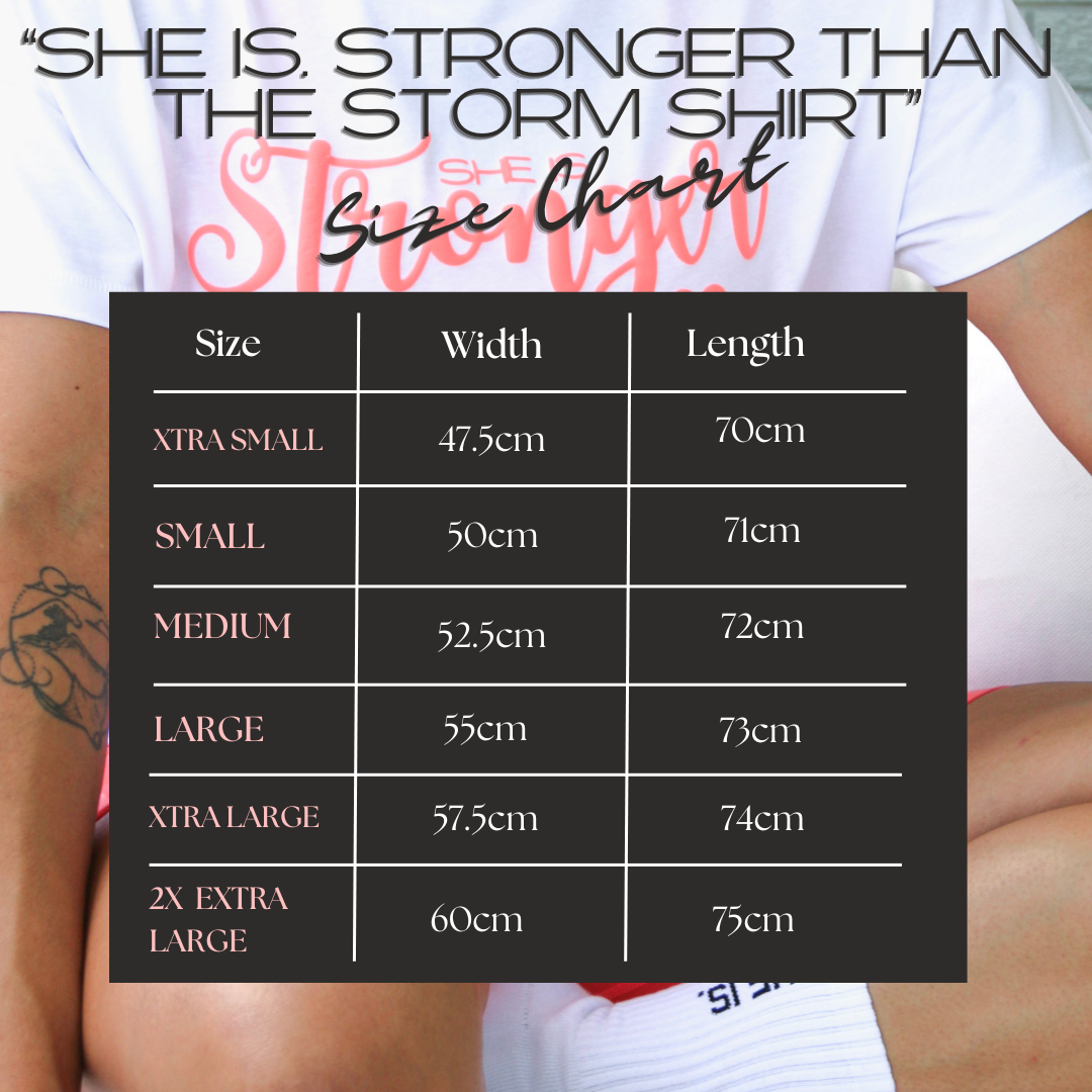 SHE IS. STRONGER THAN THE STORM TEE