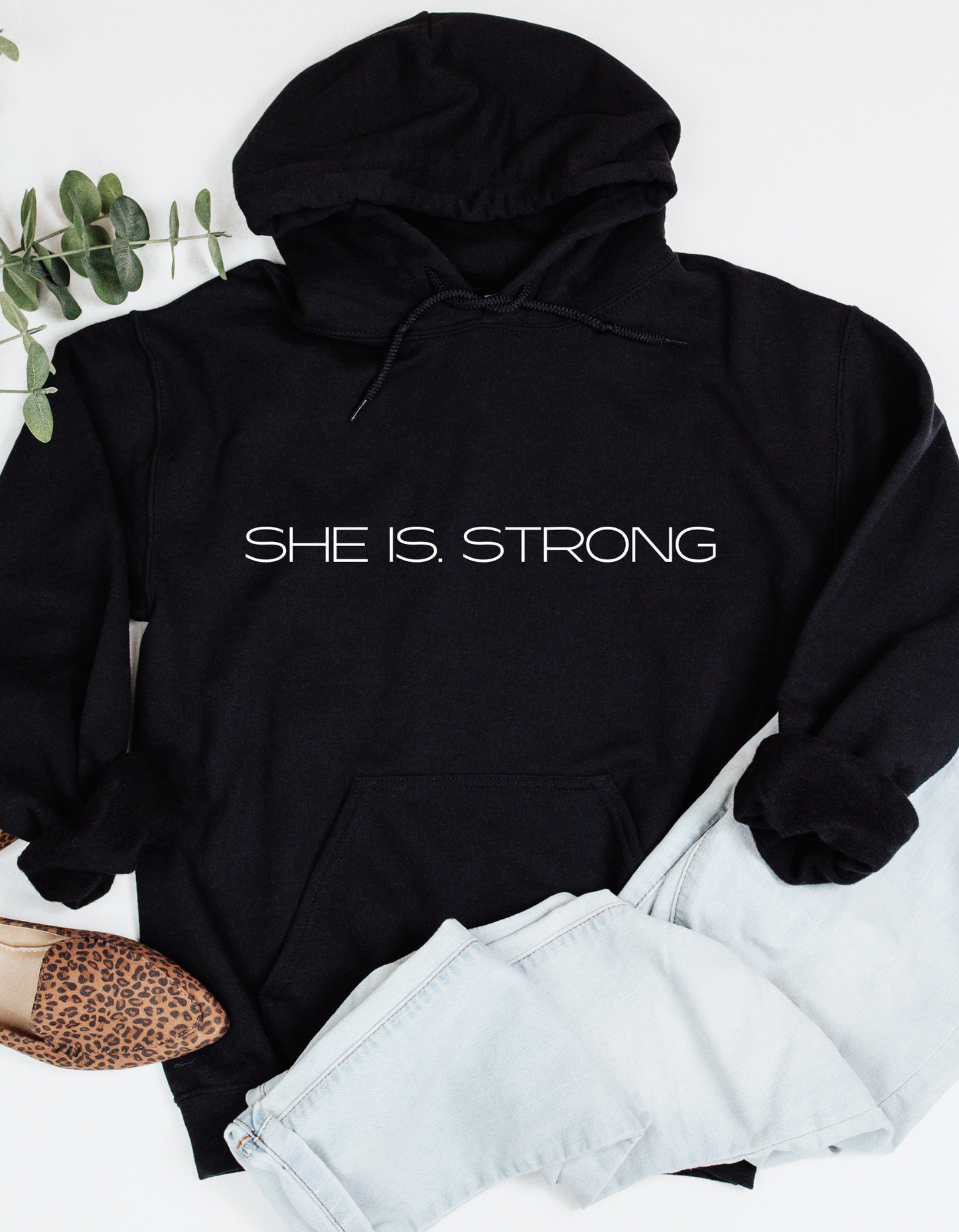 SHE IS. STRONG Hoodie